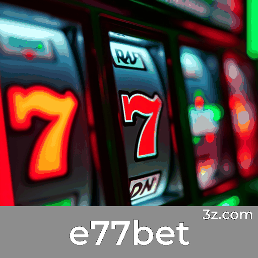 Aposte com Emoção: e77bet e Análise de Esportes
